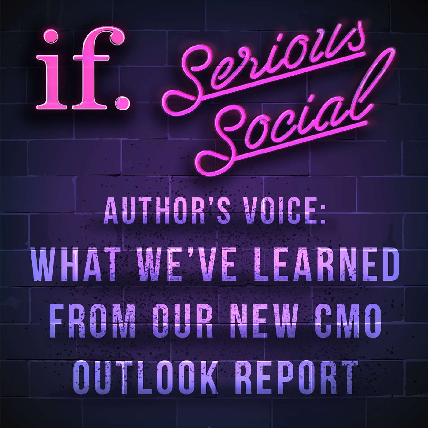 Serious Social - Author’s voice: what we’ve learned from our new report, the CMO outlook report? episode artwork