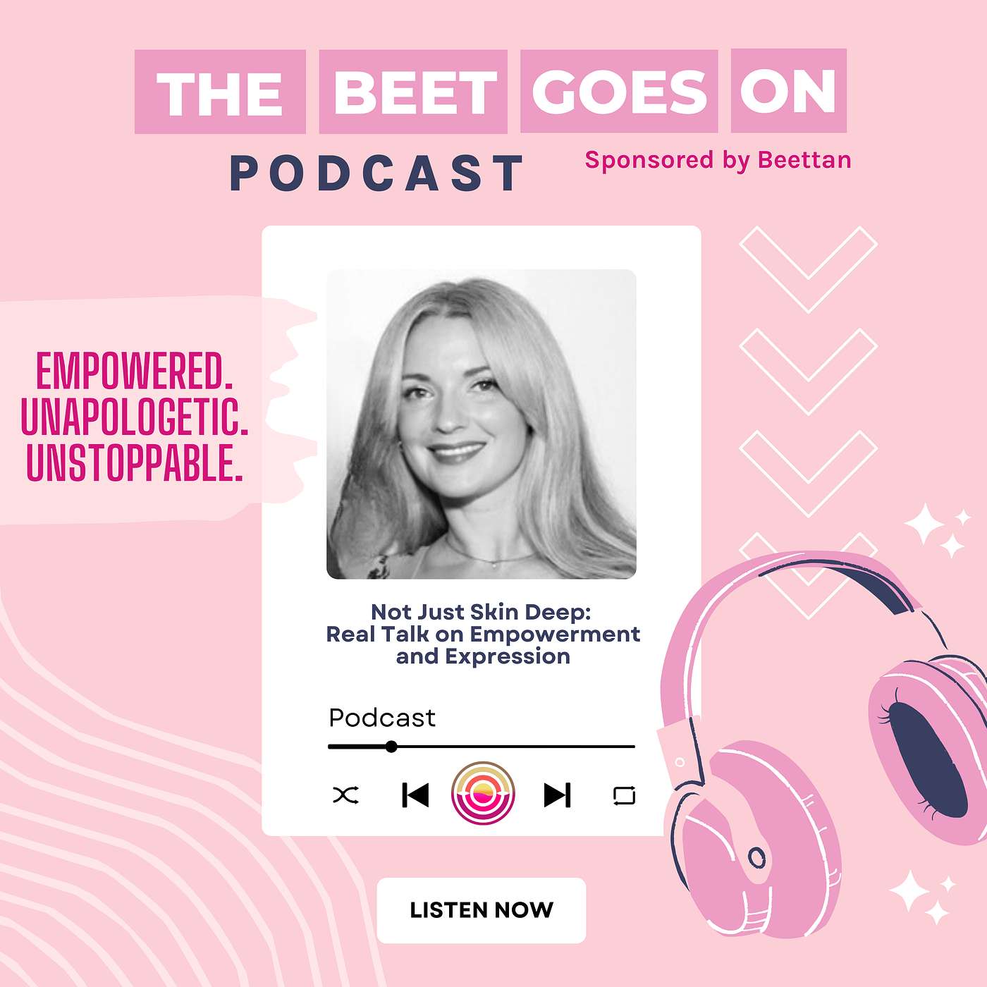 THE "BEET" GOES ON - Not Just Skin Deep: Real Talk on Empowerment and Expression