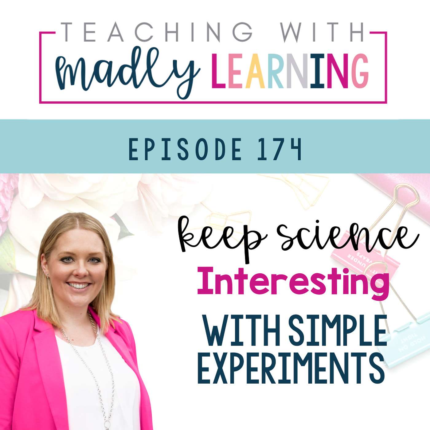 174: Keeping Science Interesting with Simple Experiments