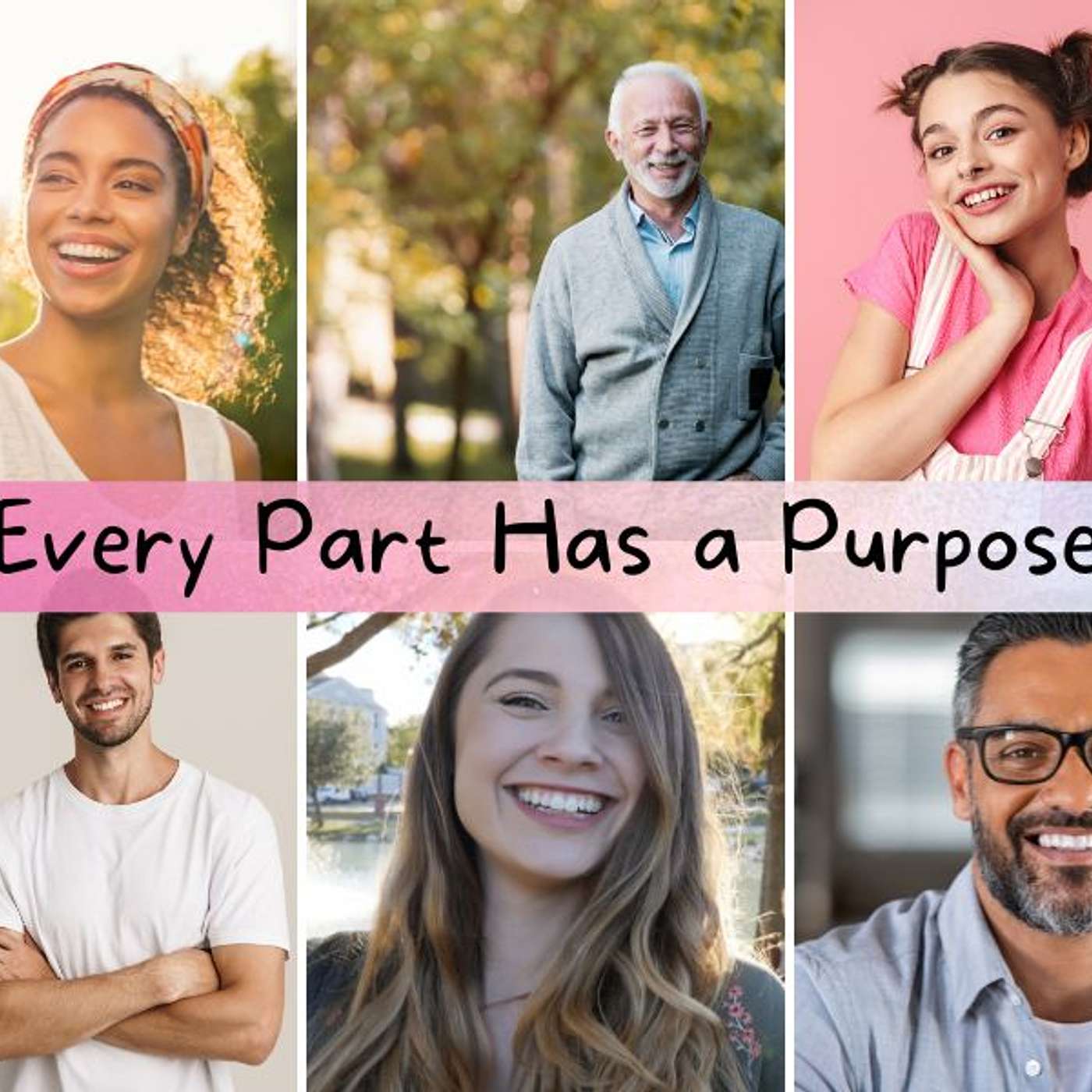 The Body of Christ - Every Part Has a Purpose