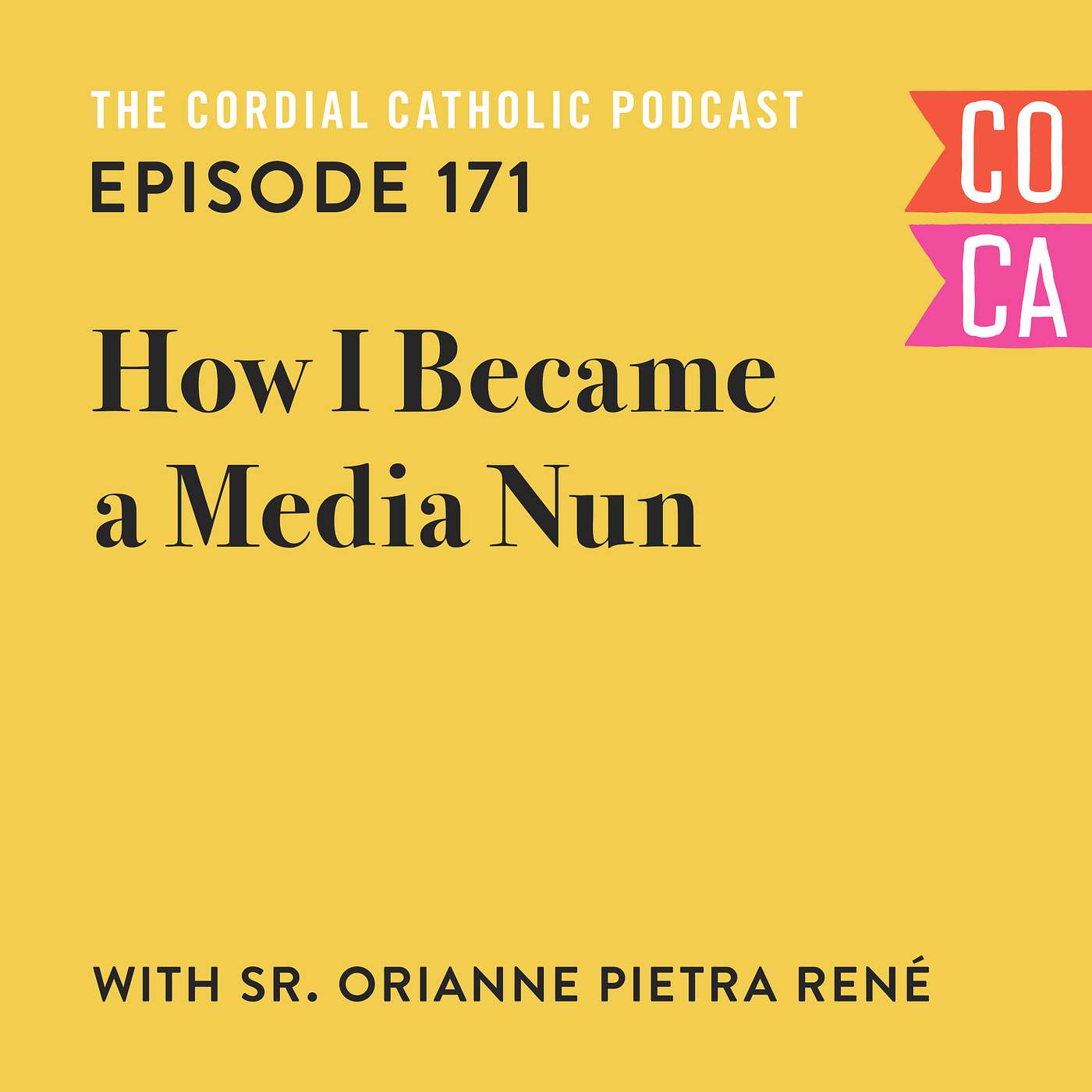 171: How I Became a Media Nun (w/ Sr. Orianne Pietra René)