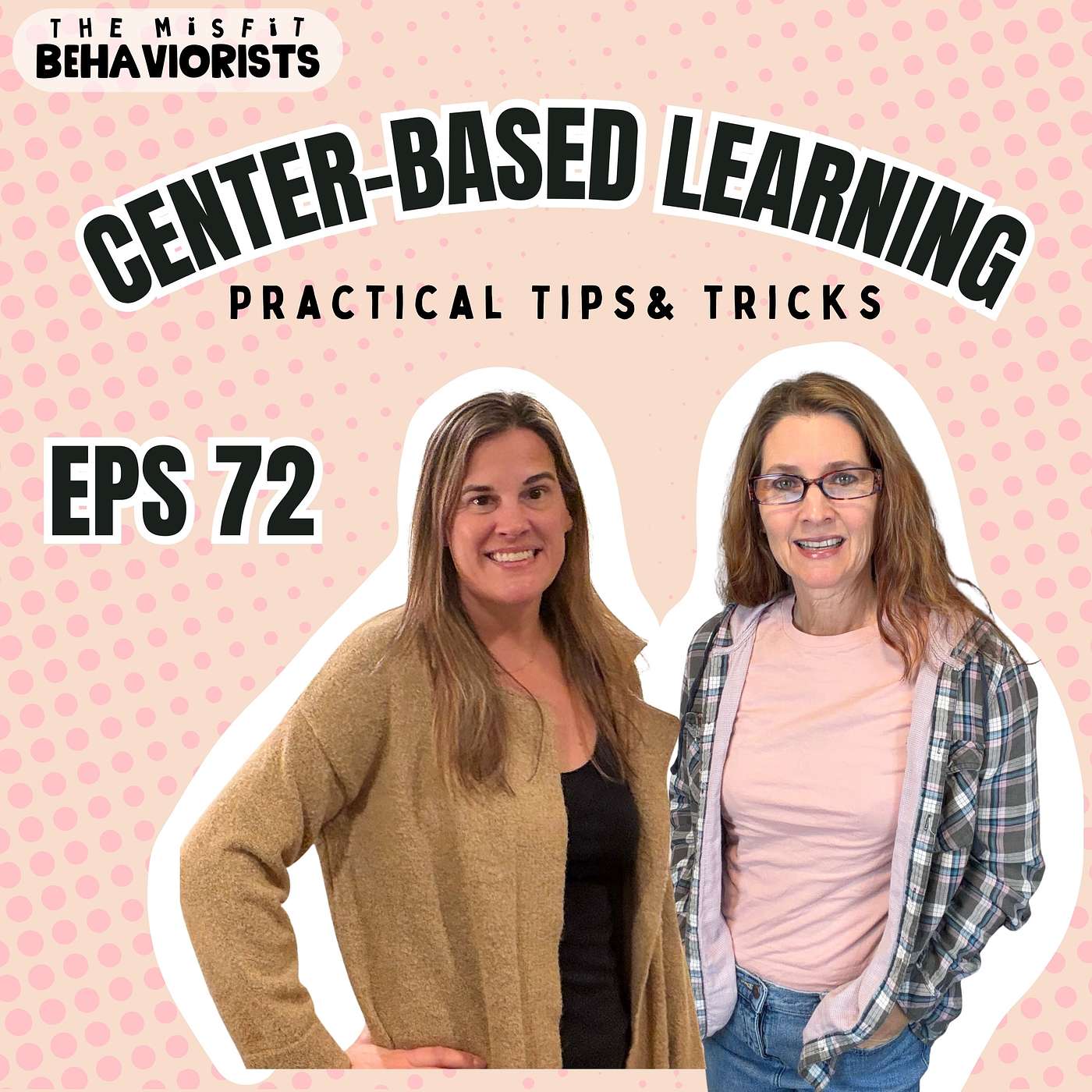 Ep. 72: Center-Based Learning in the ABA Classroom - Practical Tips for Staffing, Data, and Differentiation