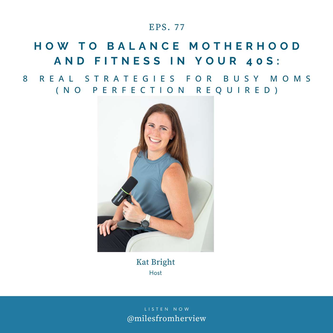77- How to Balance Motherhood and Fitness in Your 40s: 8 Real Strategies for Busy Moms (No Perfection Required) episode artwork