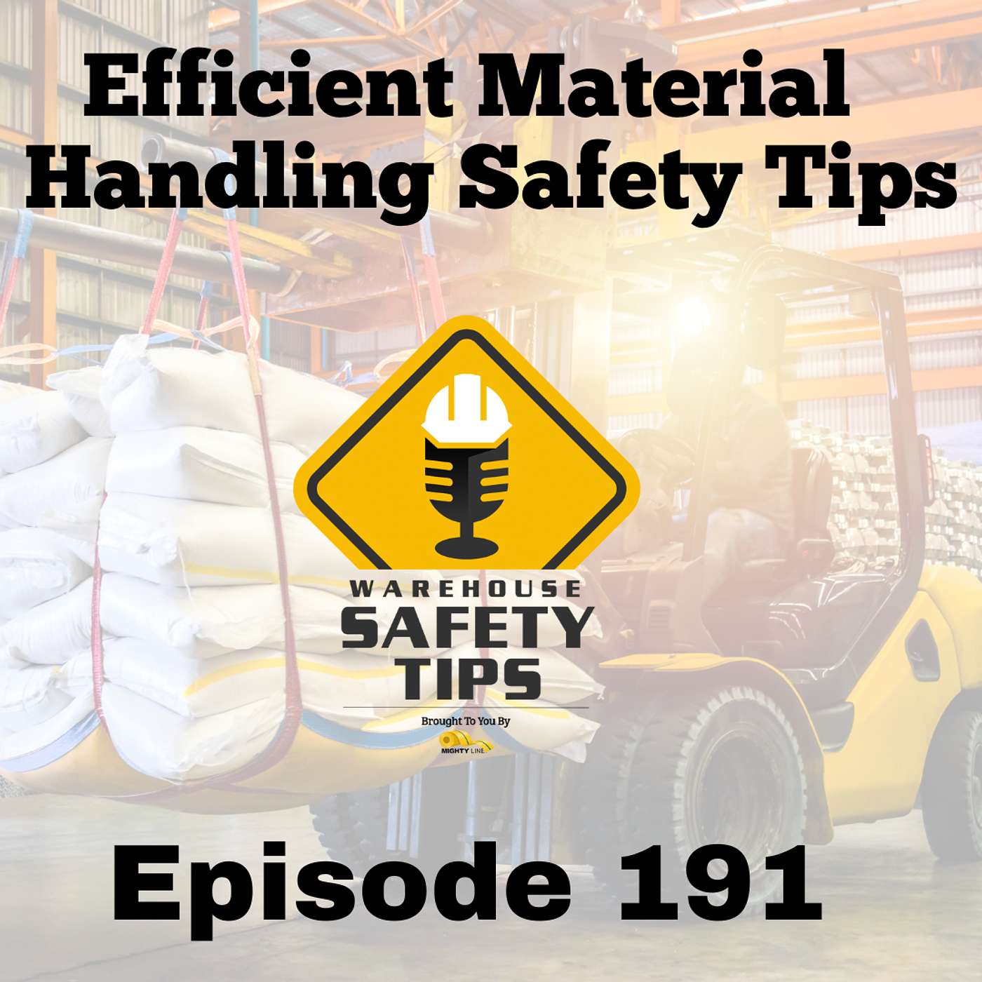 S4 Ep191: Warehouse Safety Tips | Episode 191 | 5 Essential Material Handling Safety Tips