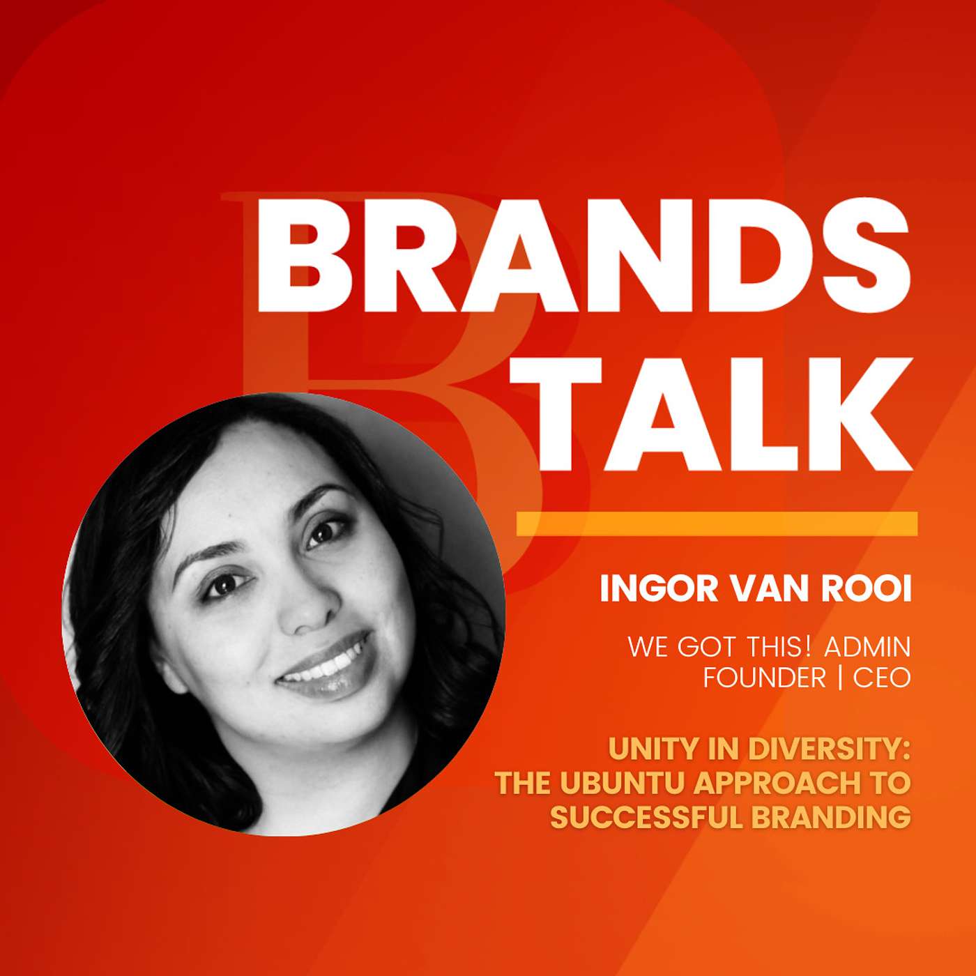 Unity in Diversity: The Ubuntu Approach to Successful Branding w/ Ingor van Rooi