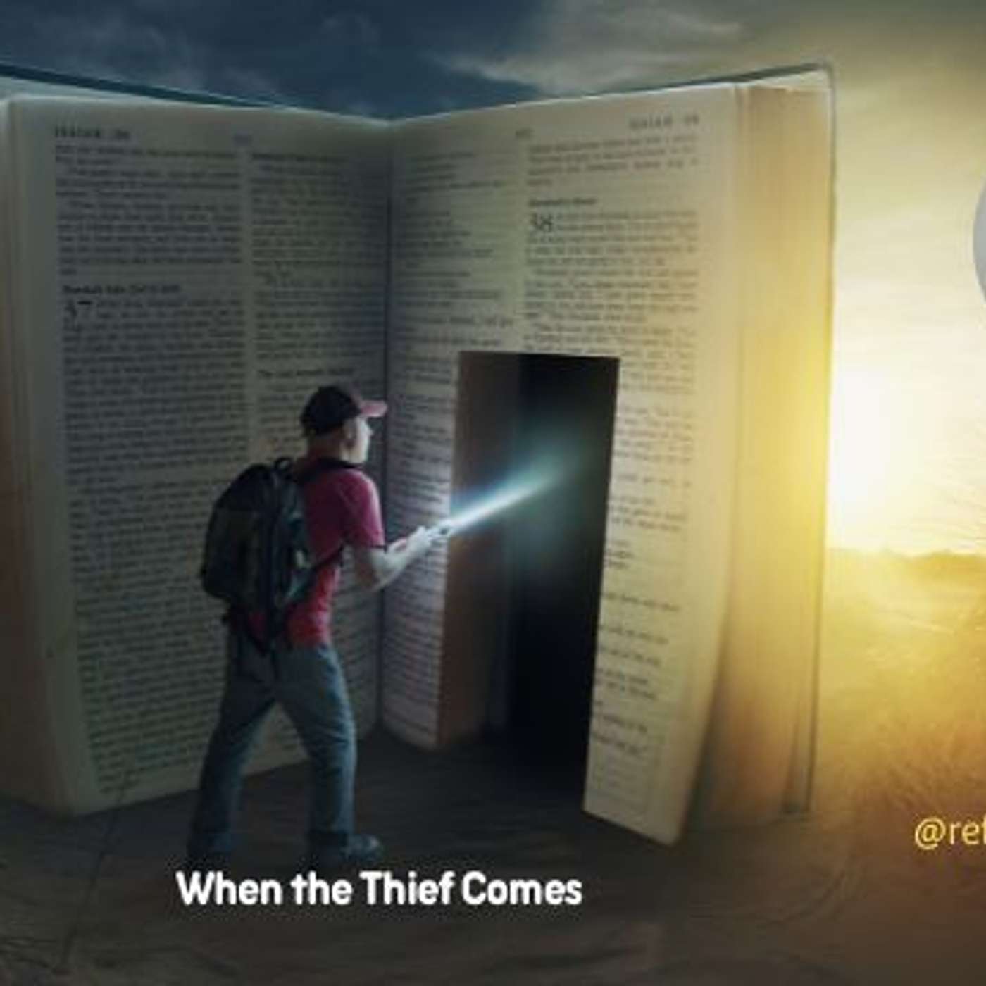 Spiritual Warfare Series: When the Thief Comes