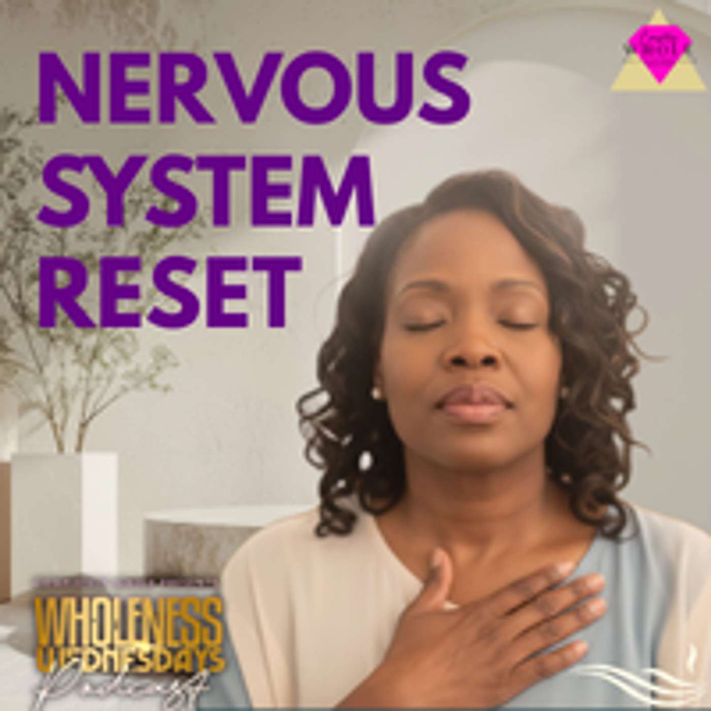 Wholeness Wednesdays Podcast