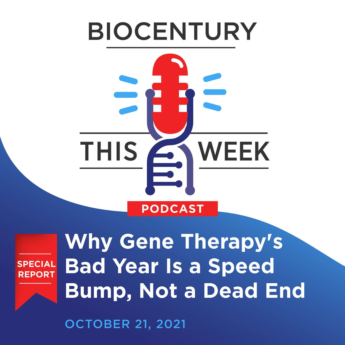 Ep. 84 - Why Gene Therapy's Bad Year Is a Speed Bump, Not a Dead End