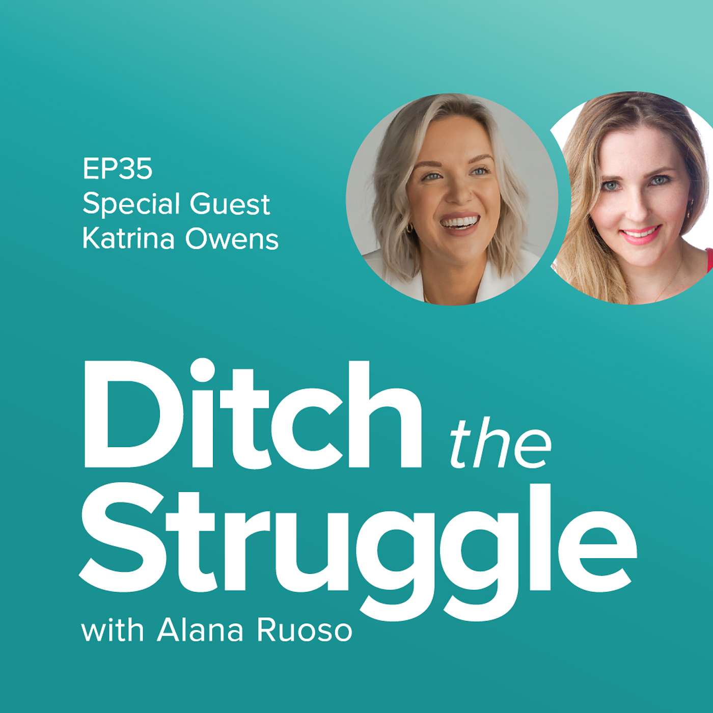 Ditch the Struggle with Alana Ruoso