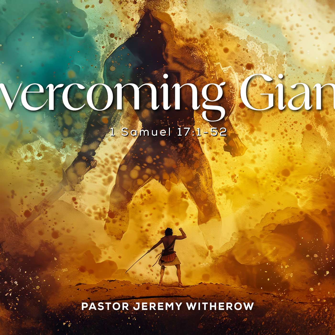 Overcoming Giants By Ps Jeremy Witherow Overcoming Giants By Ps Jeremy Witherow