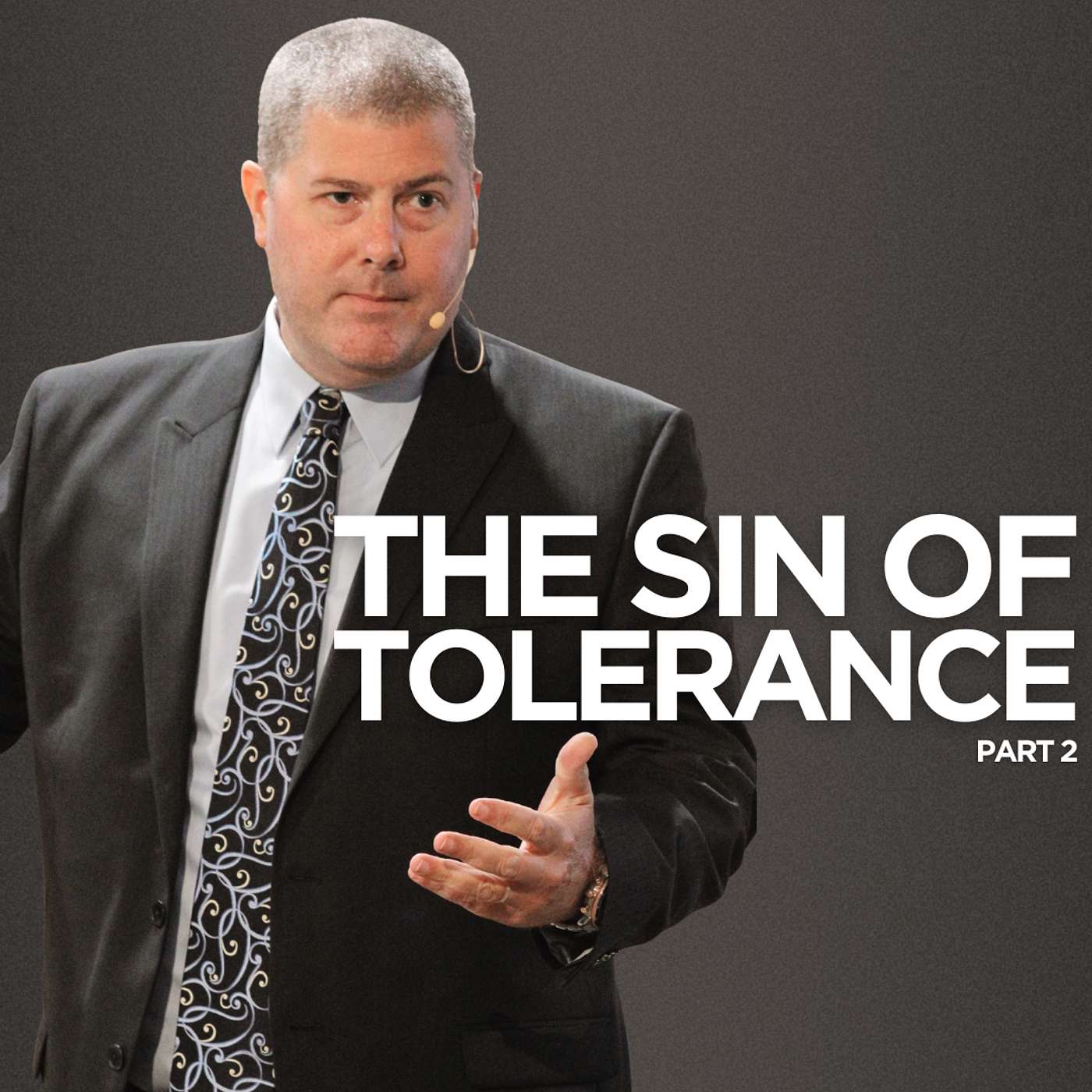 The Sin of Tolerance - Part 2