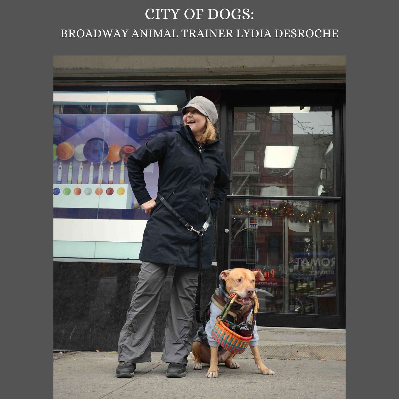 Episode 2: Broadway Animal Trainer Lydia DesRoche Episode 2: Broadway Animal Trainer Lydia DesRoche