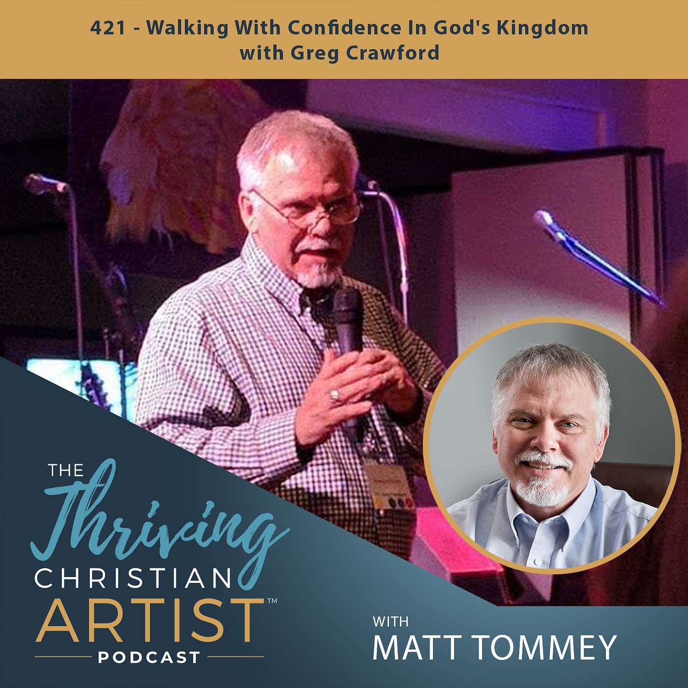 421 - Walking With Confidence In God's Kingdom with Greg Crawford