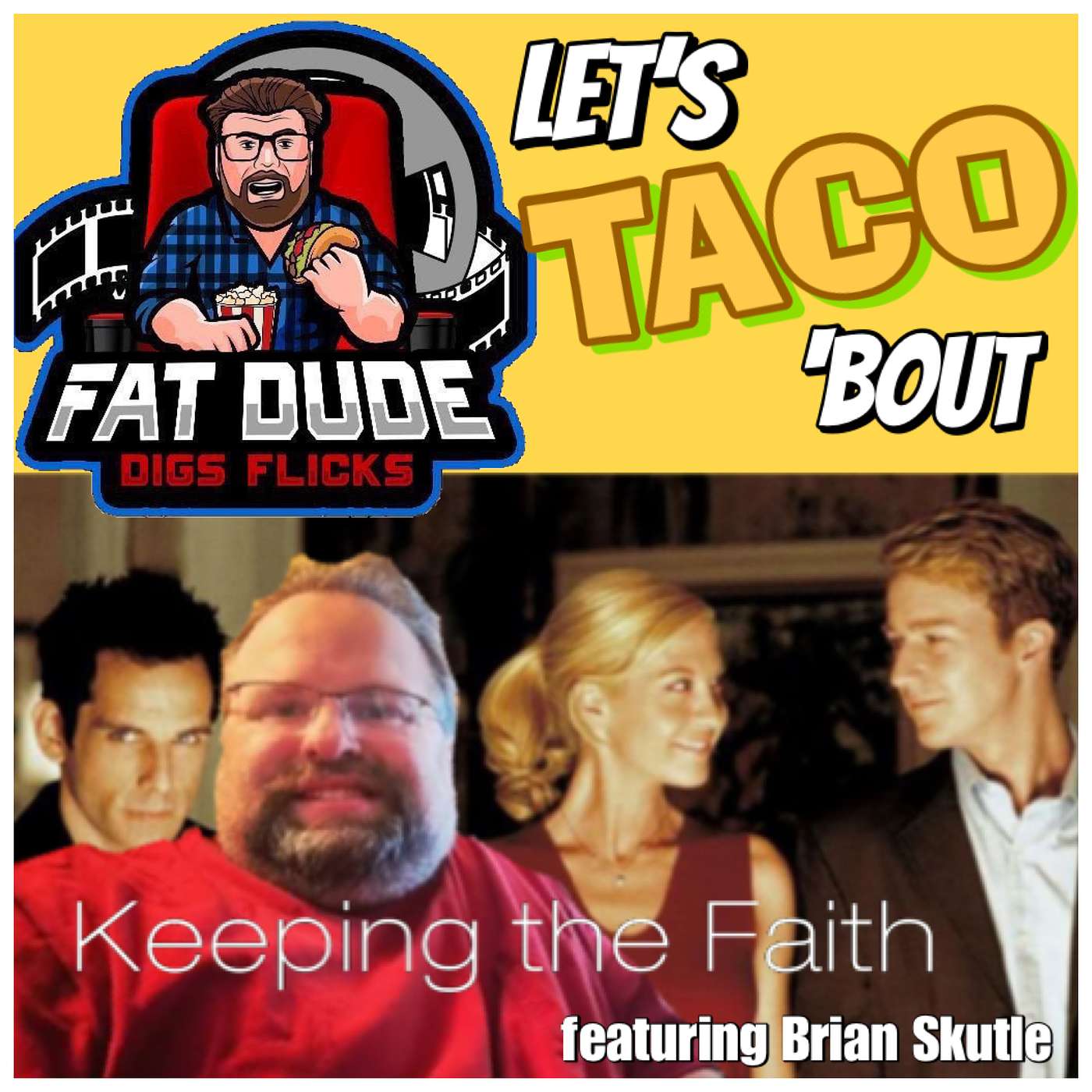 156. Let’s Taco ‘Bout Keeping the Faith featuring Brian Skutle