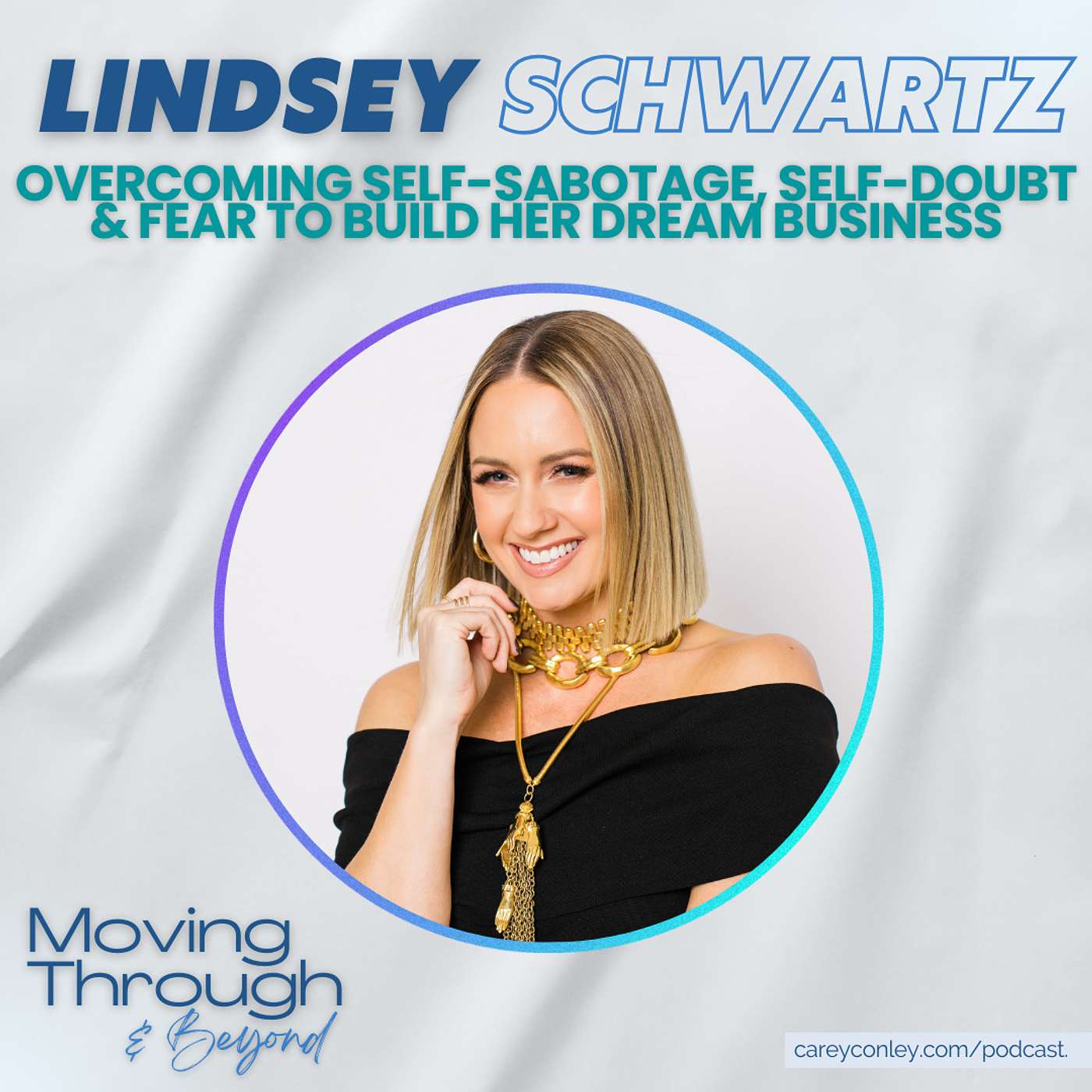 Lindsey Schwartz ON: Overcoming Self-Sabotage, Self-Doubt & Fear To Build Her Dream Business