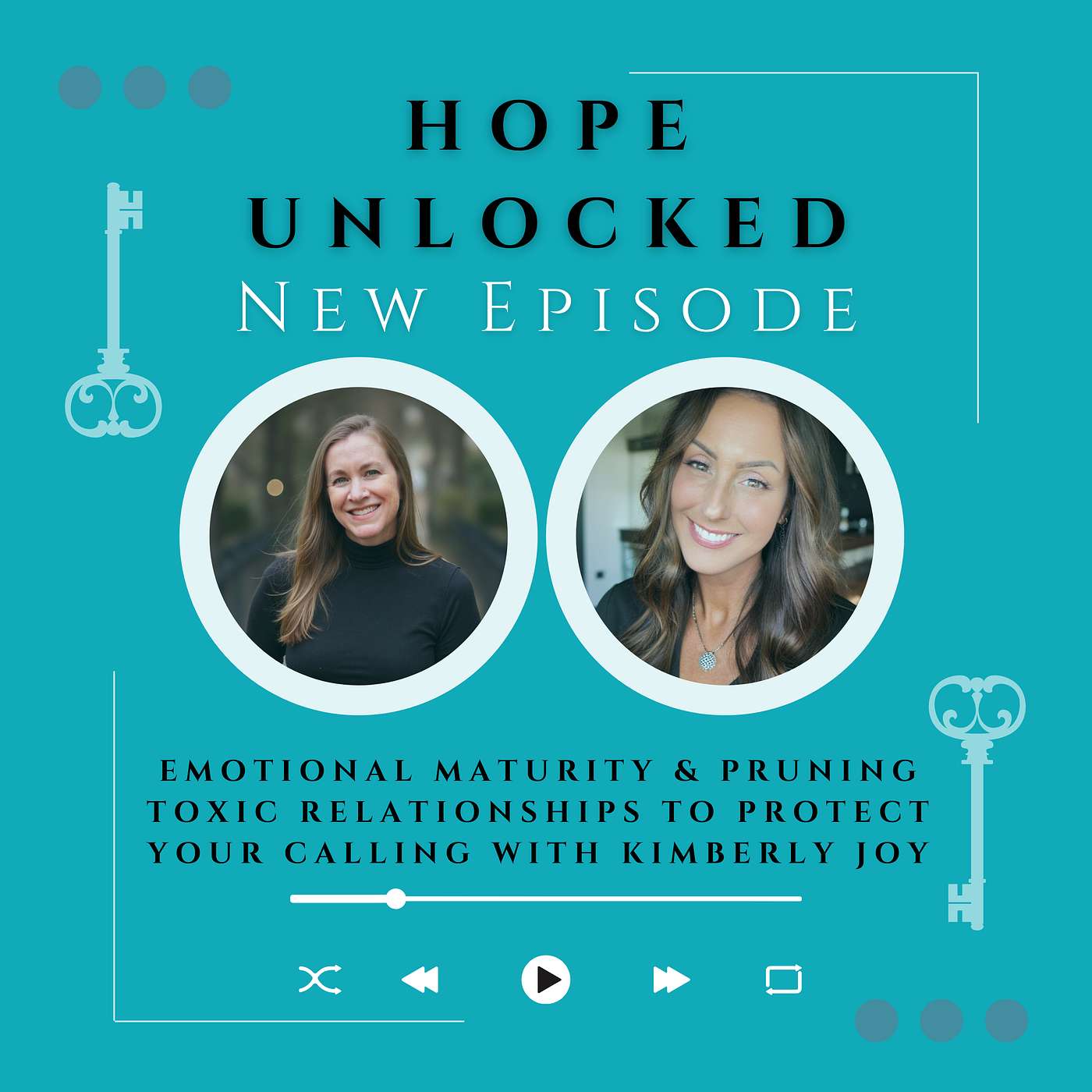 Emotional Maturity & Pruning Toxic Relationships to Protect Your Calling with Kimberly Joy Emotional Maturity & Pruning Toxic Relationships to Protect Your Calling with Kimberly Joy