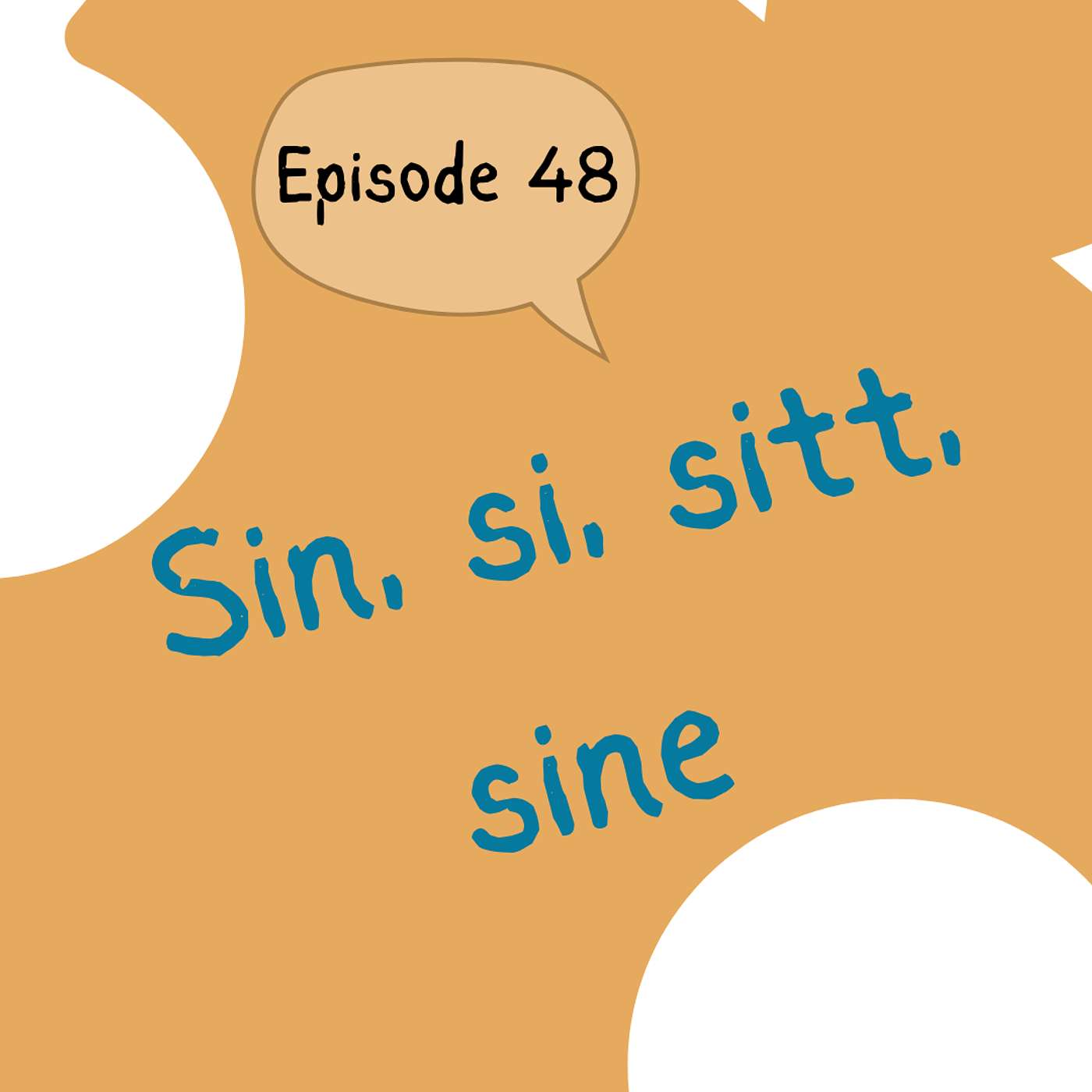 #48 Sin, si, sitt and sine - correct grammar can save family drama! [grammatikk] episode artwork