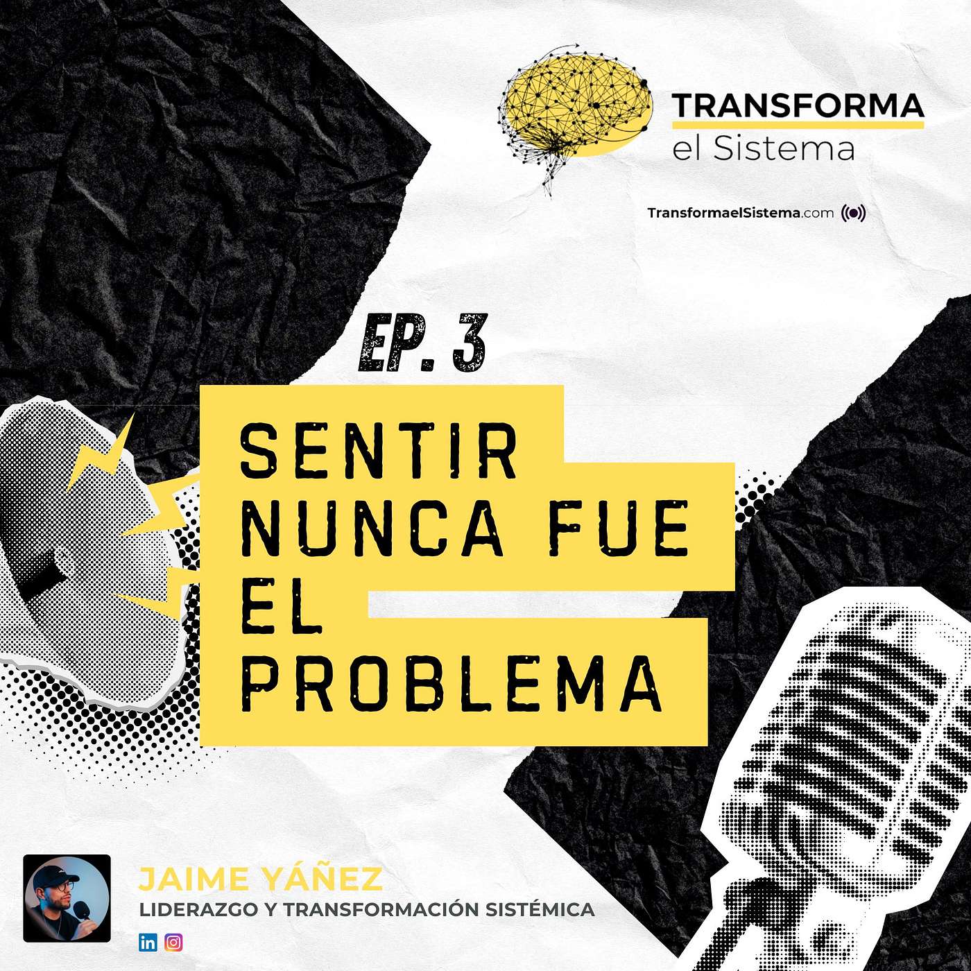 Ep. 3: Sentir nunca fue el problema