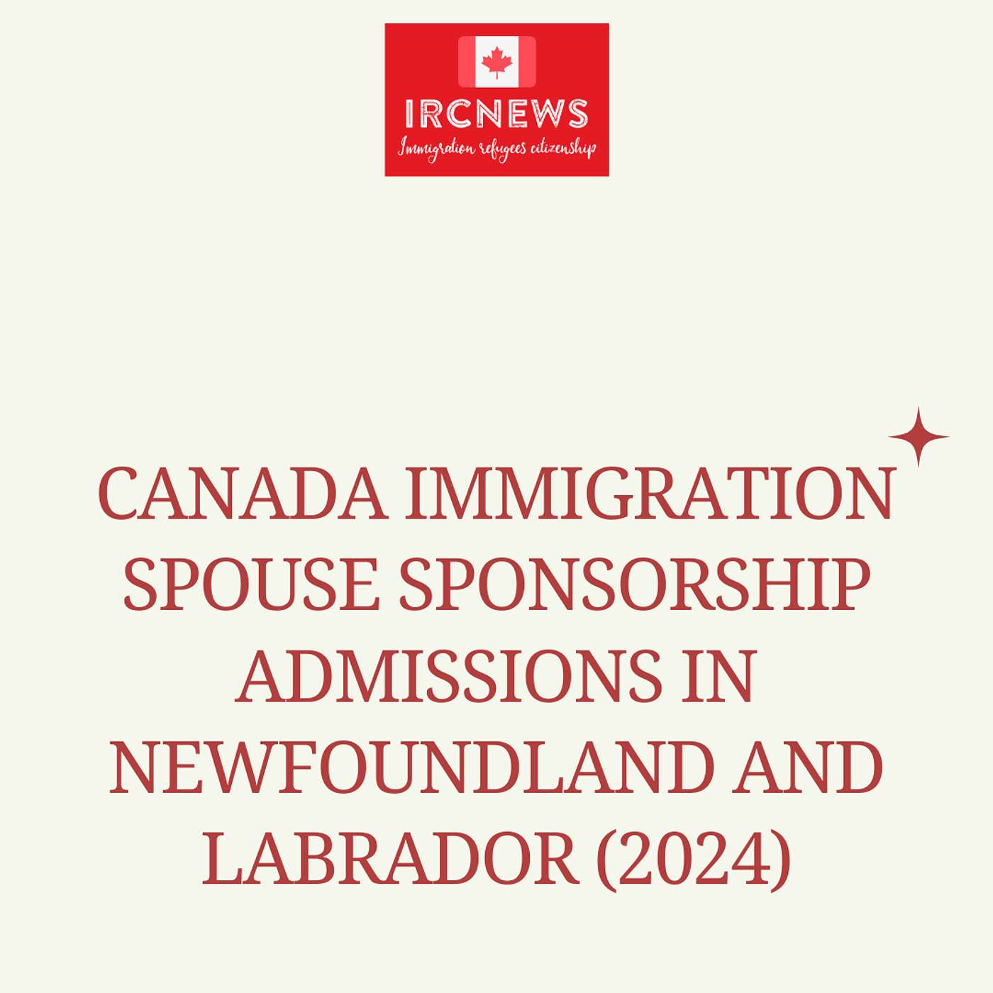 Canada Immigration Spouse Sponsorship Admissions in Newfoundland and Labrador (2024) Canada Immigration Spouse Sponsorship Admissions in Newfoundland and Labrador (2024)