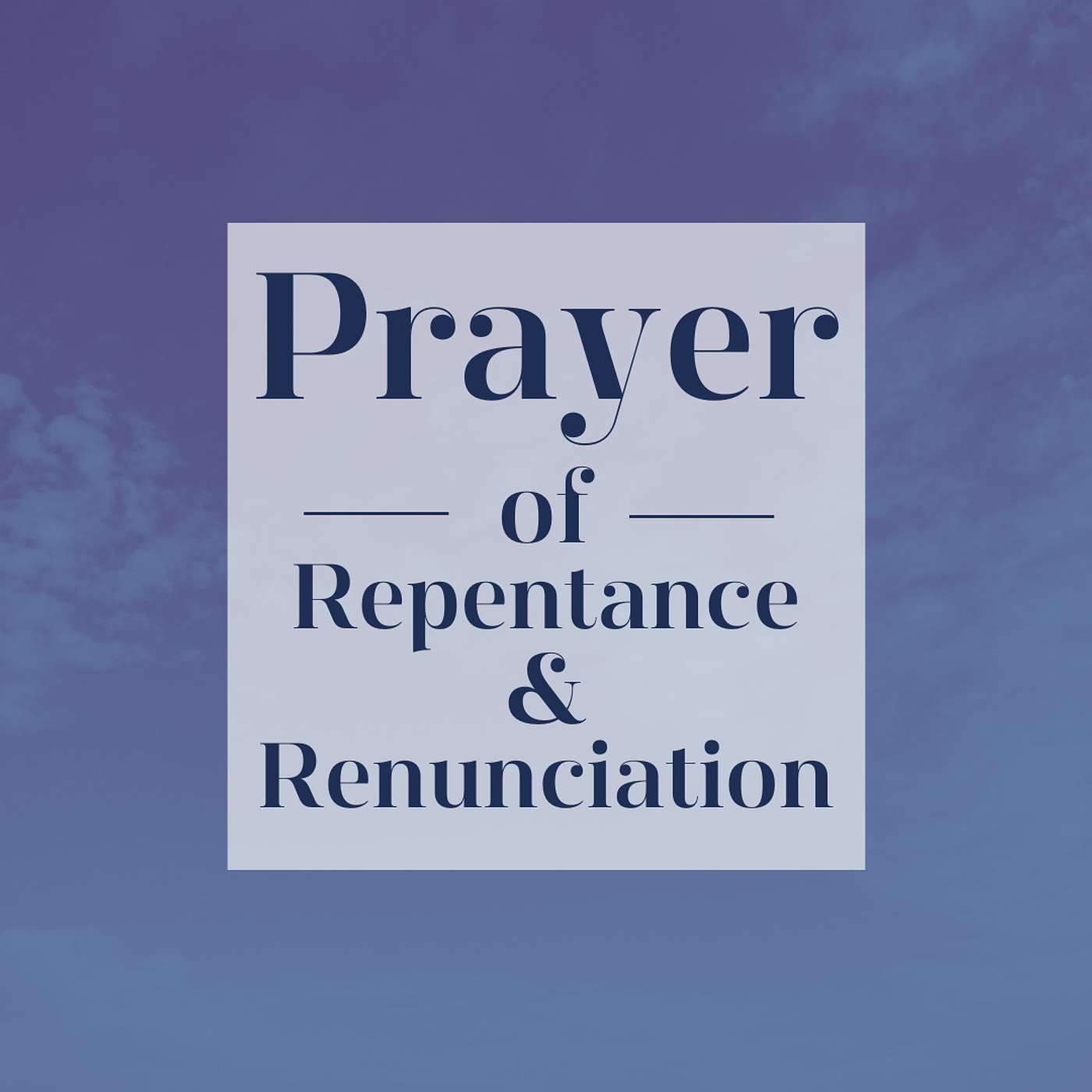 Prayer of Repentance and Renunciation