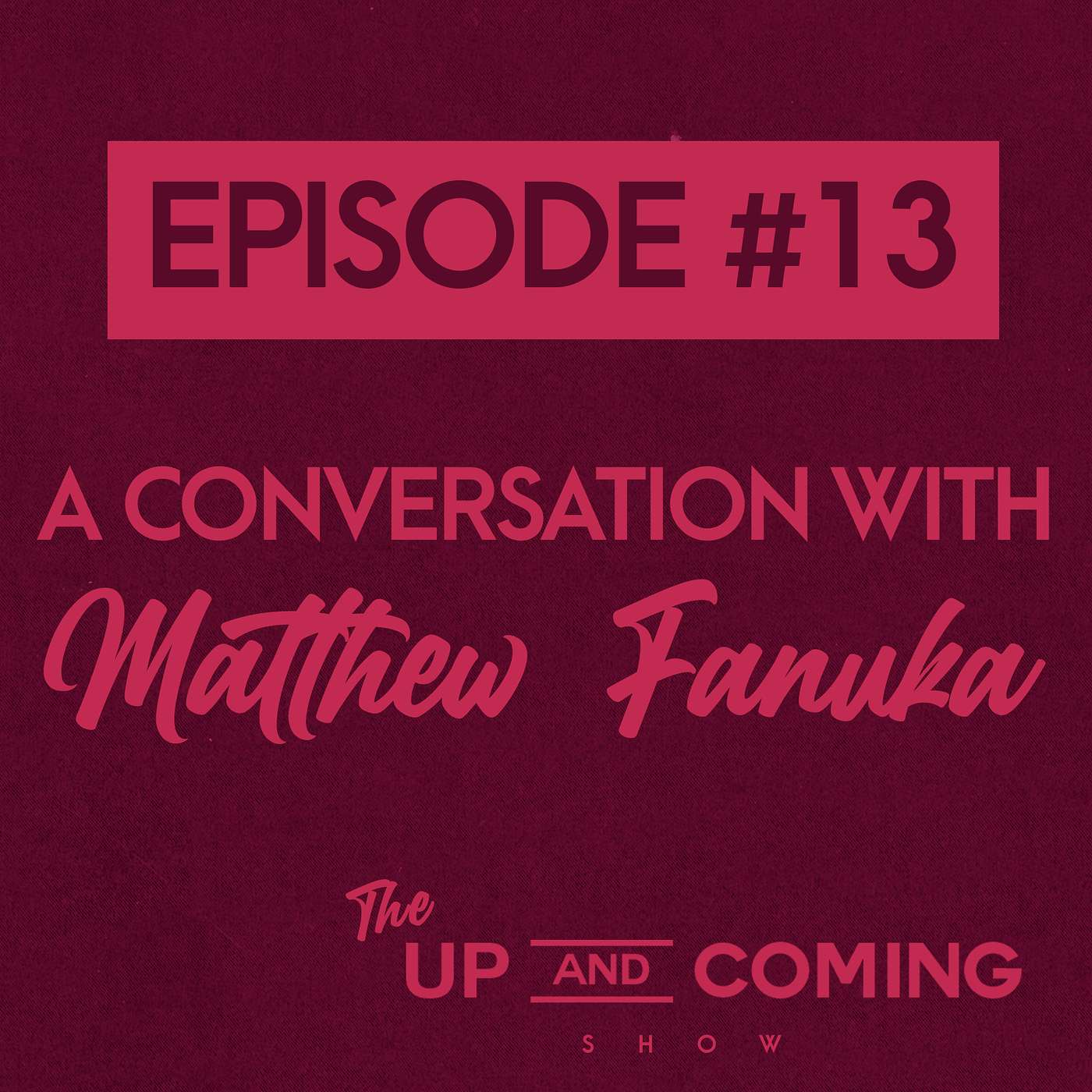 Episode #13 - Matthew Fanuka (Anthropology / Archaeology / Education)