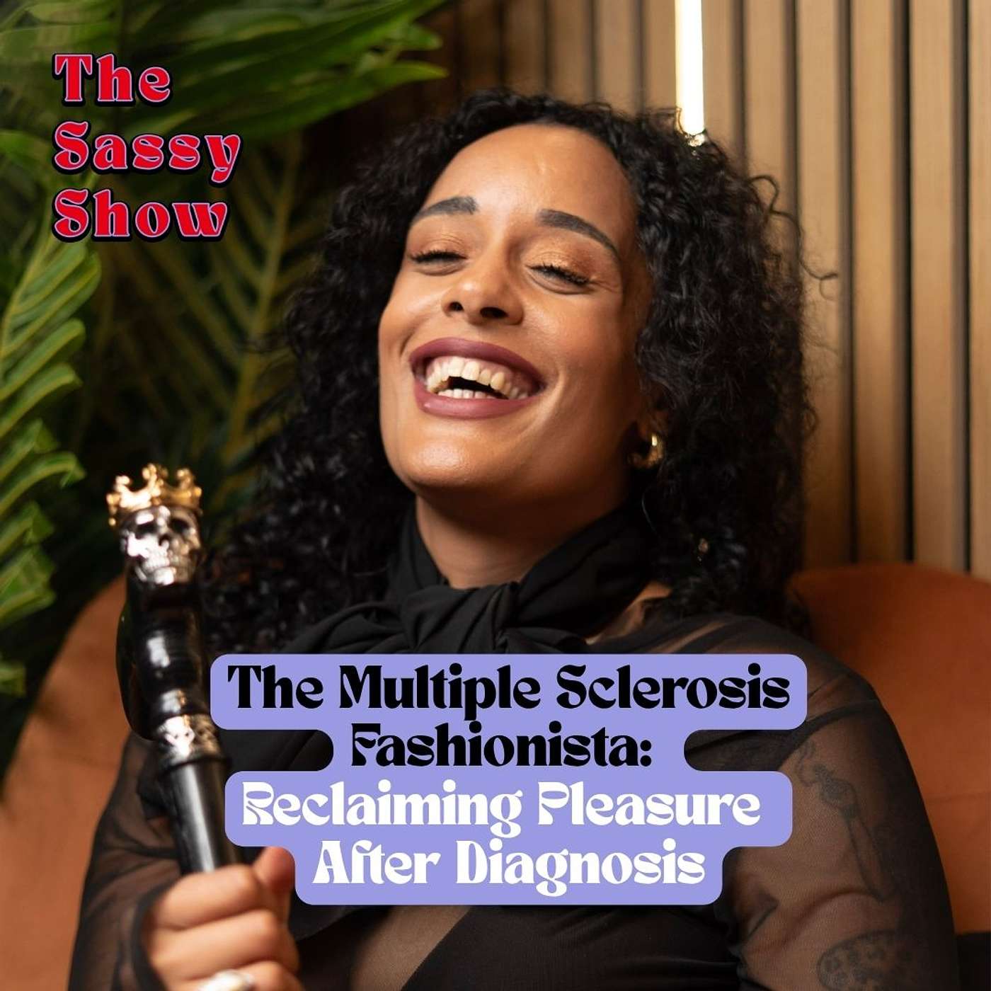The Multiple Sclerosis Fashionista: Reclaiming Pleasure After Diagnosis episode artwork