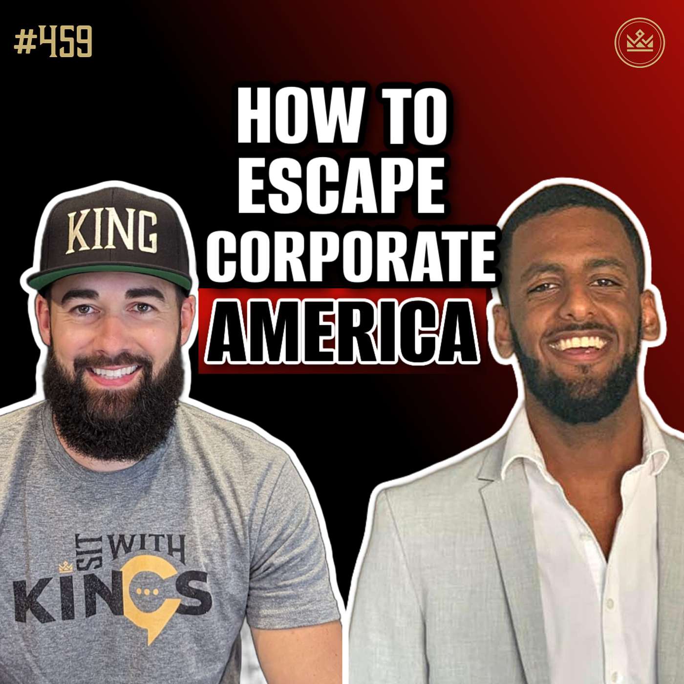 459 | Escaping The Corporate Trap: Find Your Freedom