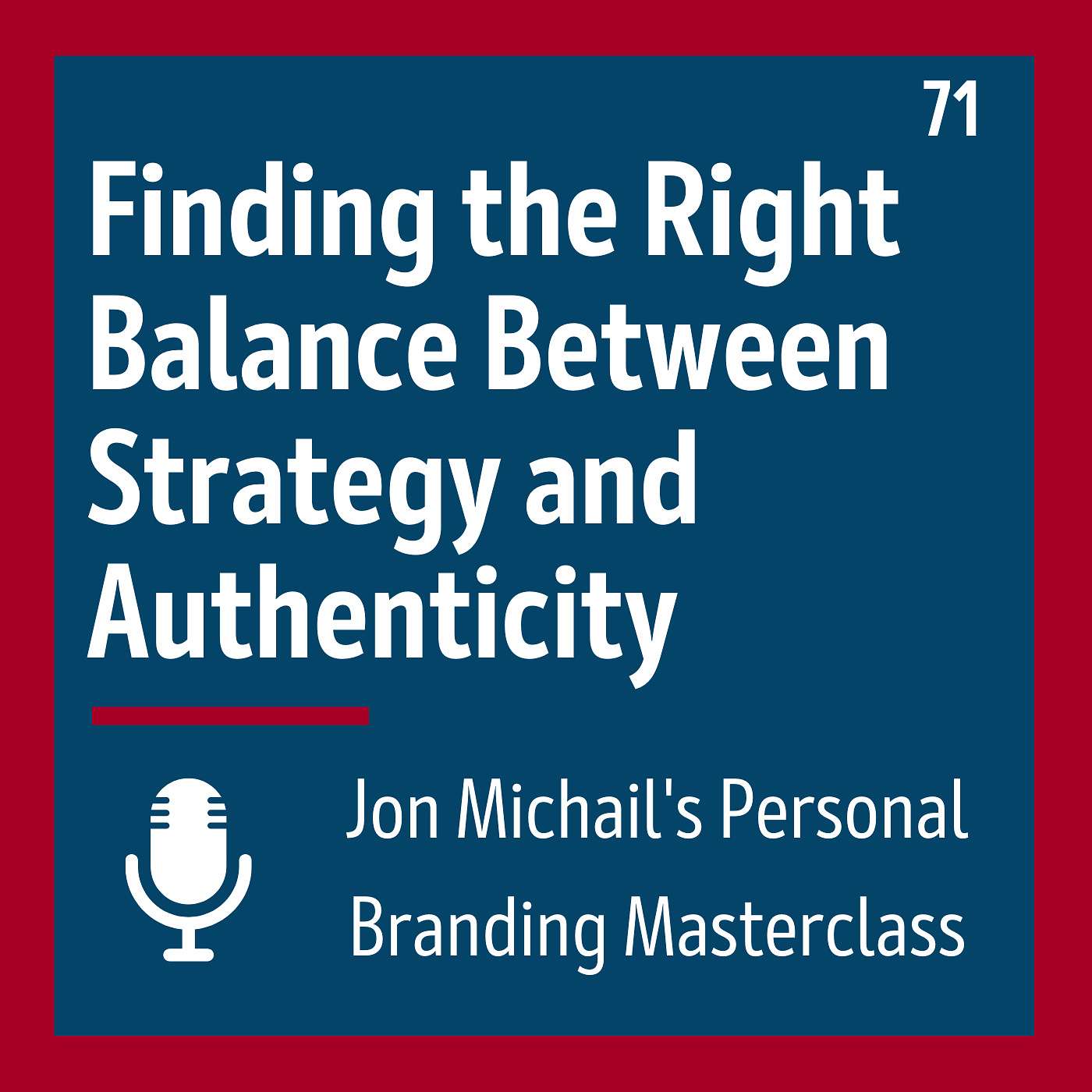 Finding the Right Balance Between Strategy and Authenticity