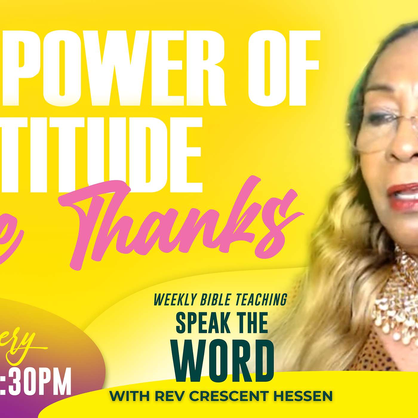 THE POWER OF GRATITUDE, GIVE THANKS