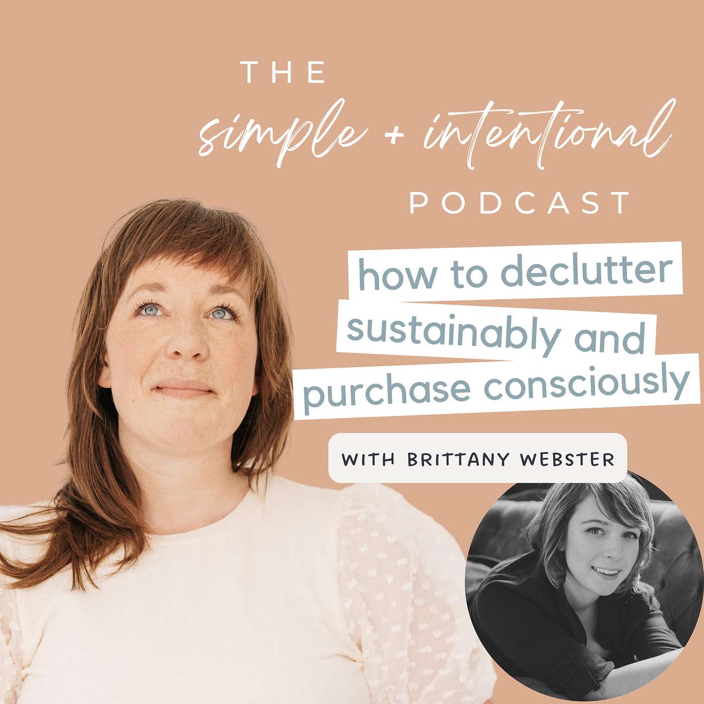 44// How to Declutter Sustainably + Purchase Consciously with Brittany Webster of Consciously Curated Home