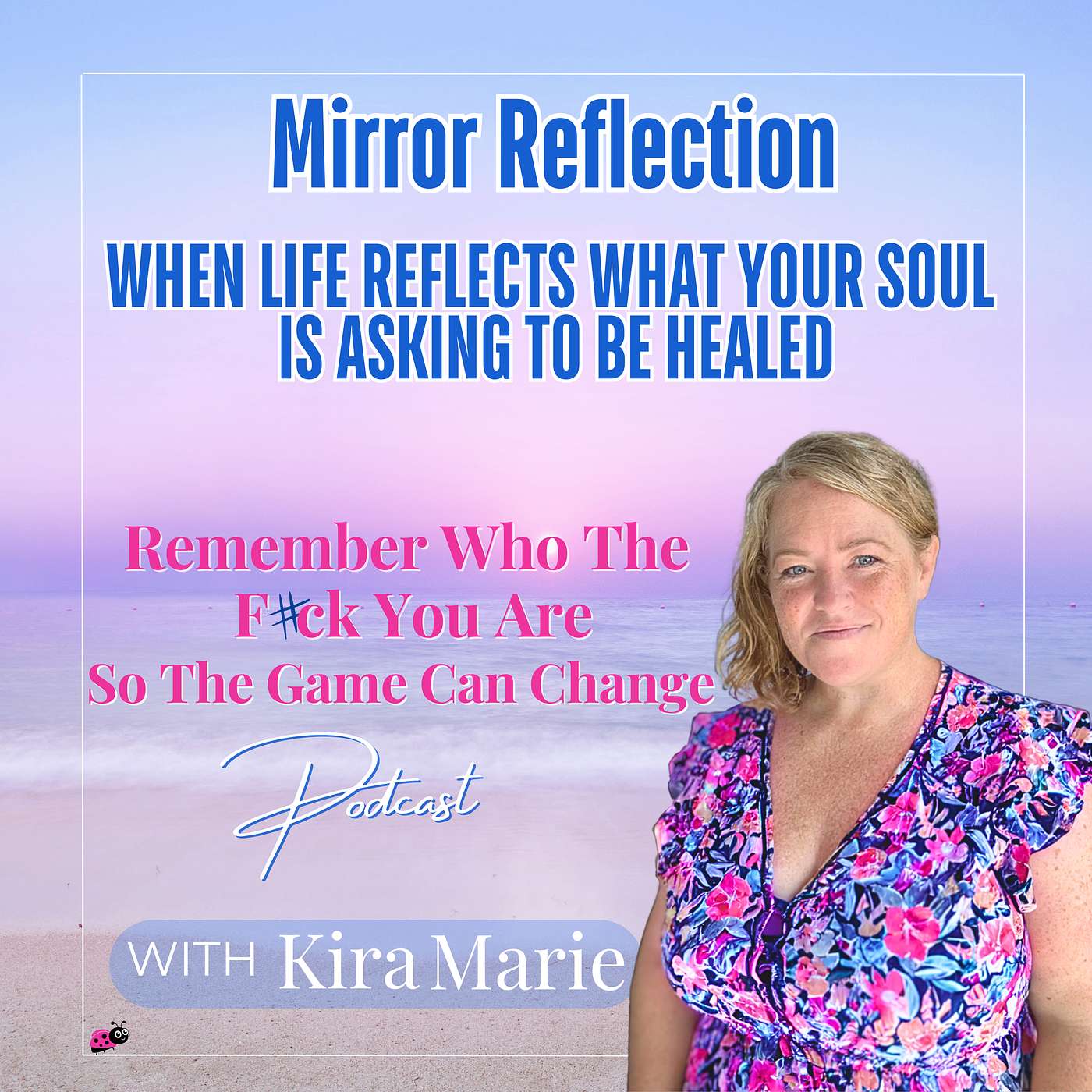 ✨ Episode 21: Mirror Reflection – When Life Reflects What Your Soul Is Asking to Be Healed ✨