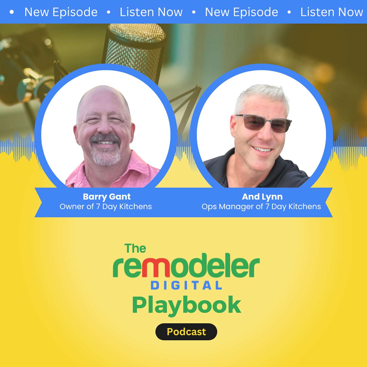 One Job, One Week: The Revolutionary Model Disrupting Remodeling with Barry Gant & And Lynn