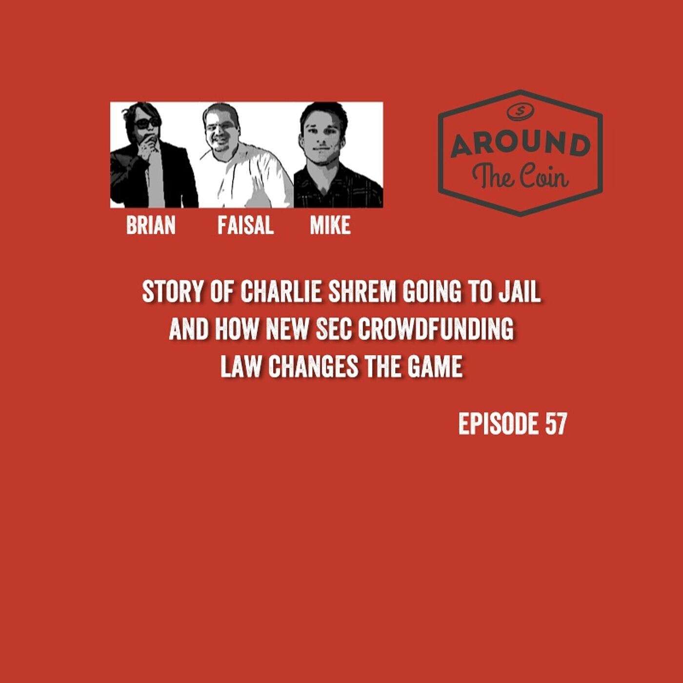 Story of Charlie Shrem Going to Jail and how new SEC Crowdfunding Law Changes the Game