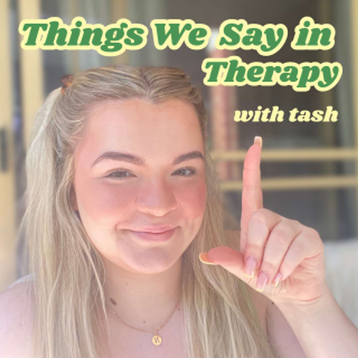 Things We Say in Therapy