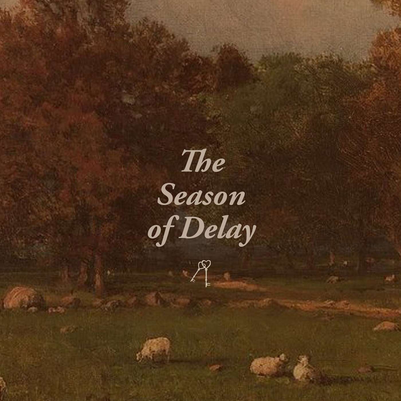 The Season of Delay