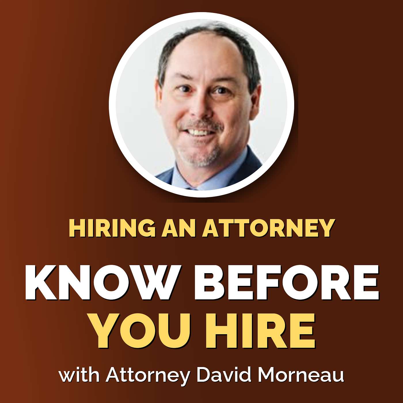 David Morneau & Angie: What to Ask Before Hiring an Attorney