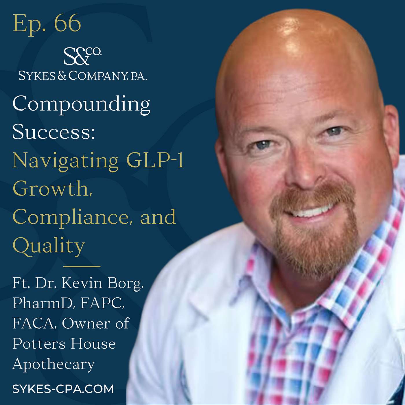 The Bottom Line Pharmacy Podcast: Sykes & Company, P.A.