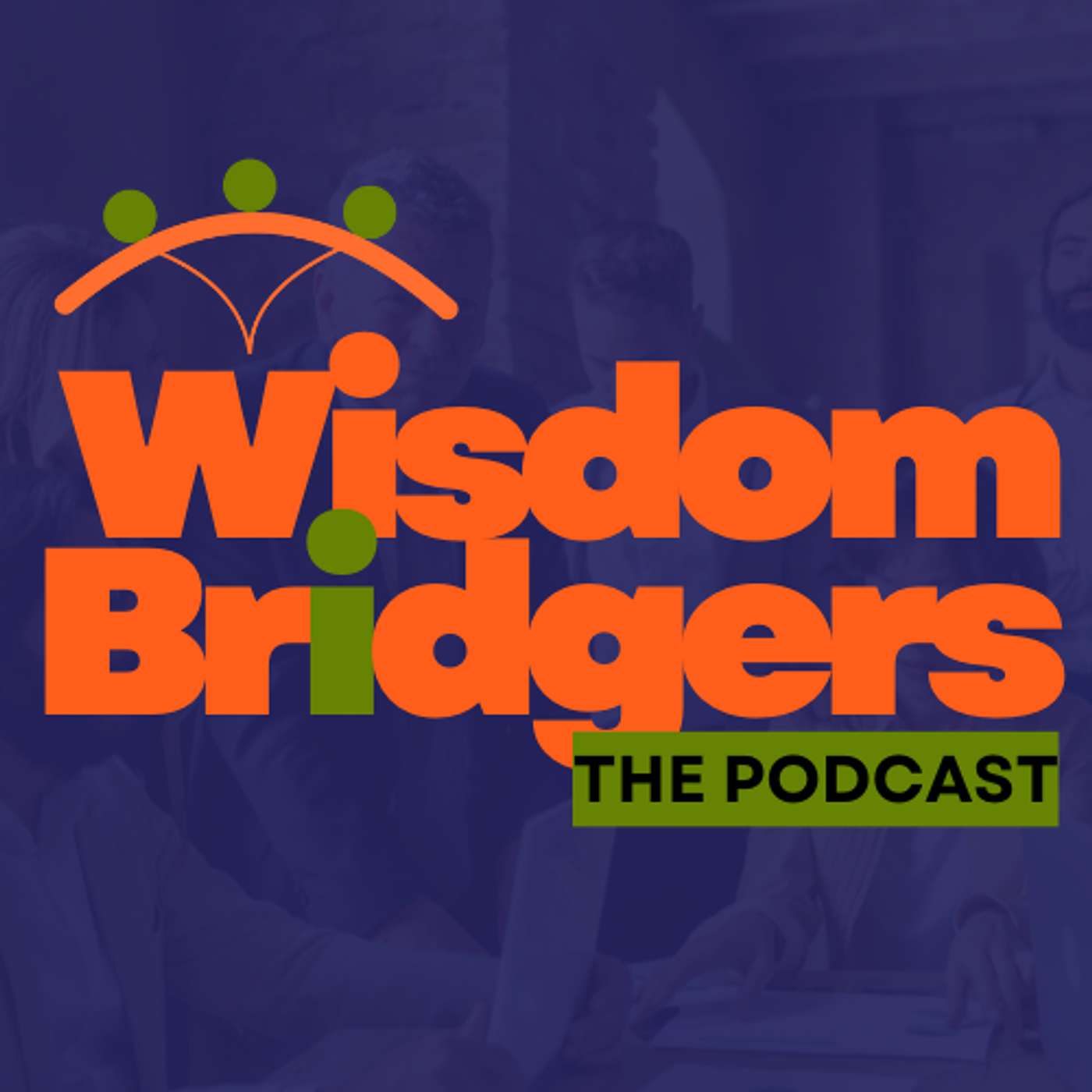 Wisdom Bridgers : The Podcast
