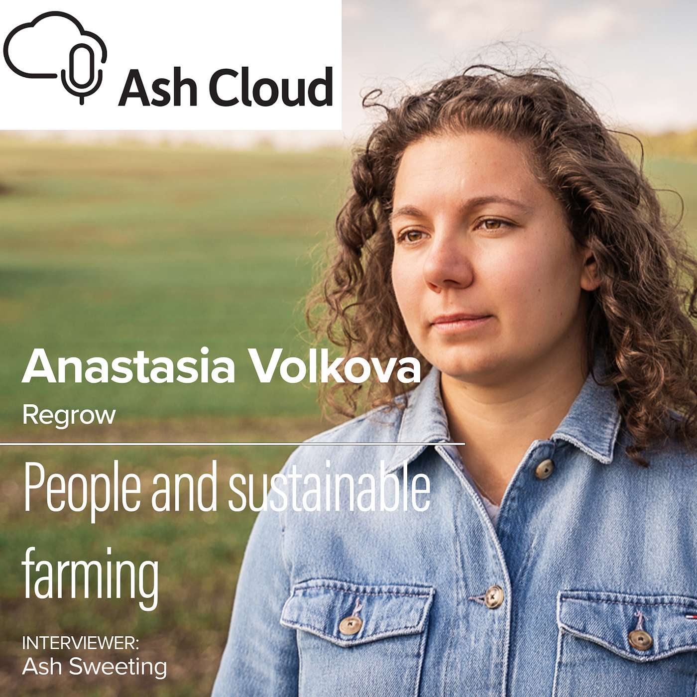 Sustainable farming is all about people with Anastasia Volkova - Regrow