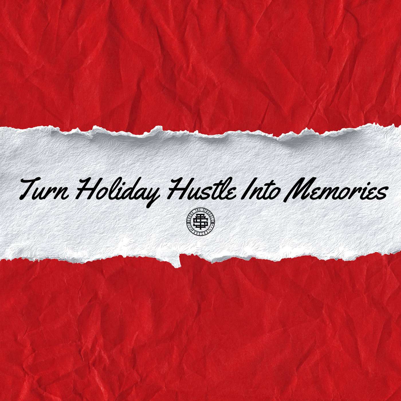 Turn Holiday Hustle Into Memories