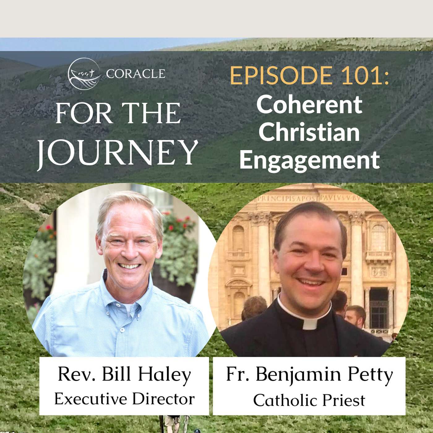 Episode 101: Conversation | “Coherent Christian Engagement” | Fr Benjamin Petty