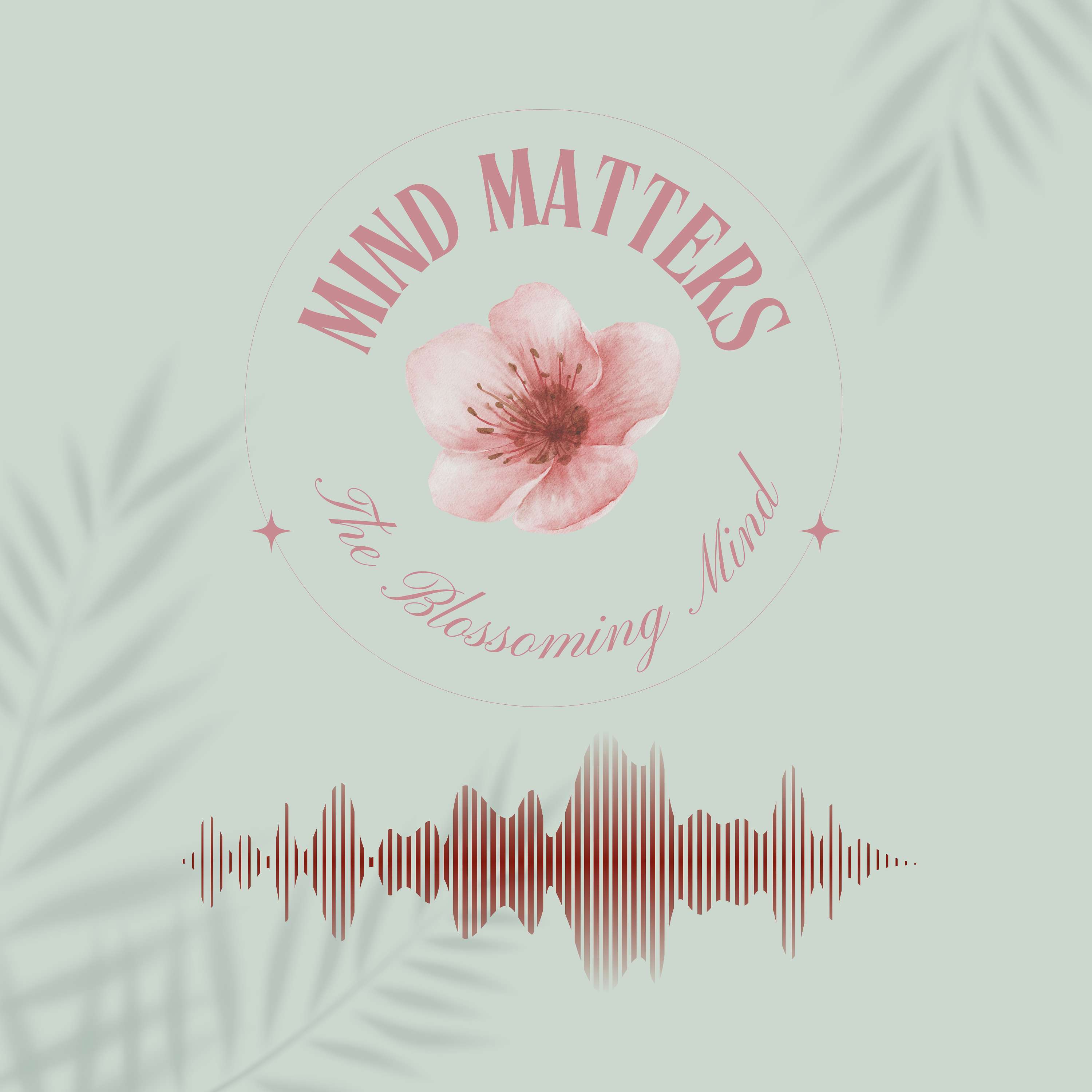 The Blossoming Mind Podcast by Mind Matters