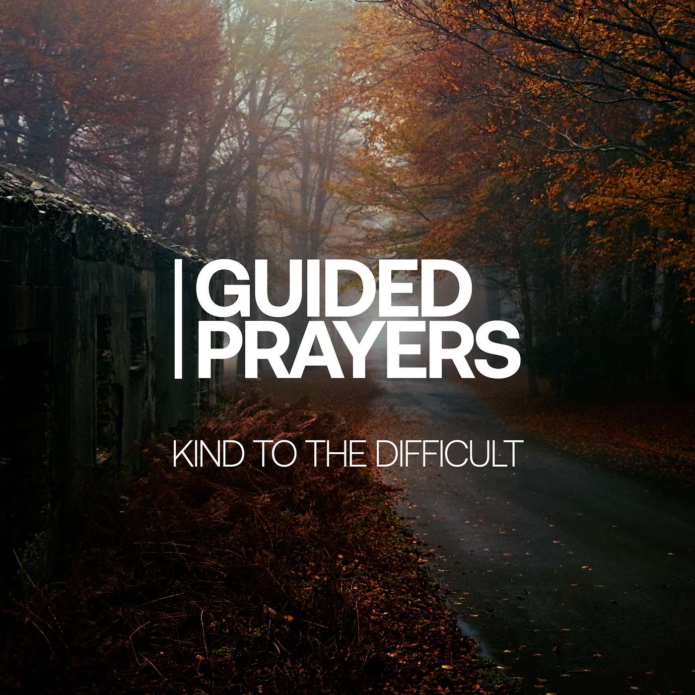 Showing Kindness To Those Who Are Hardest To Love | Guided Prayers episode artwork