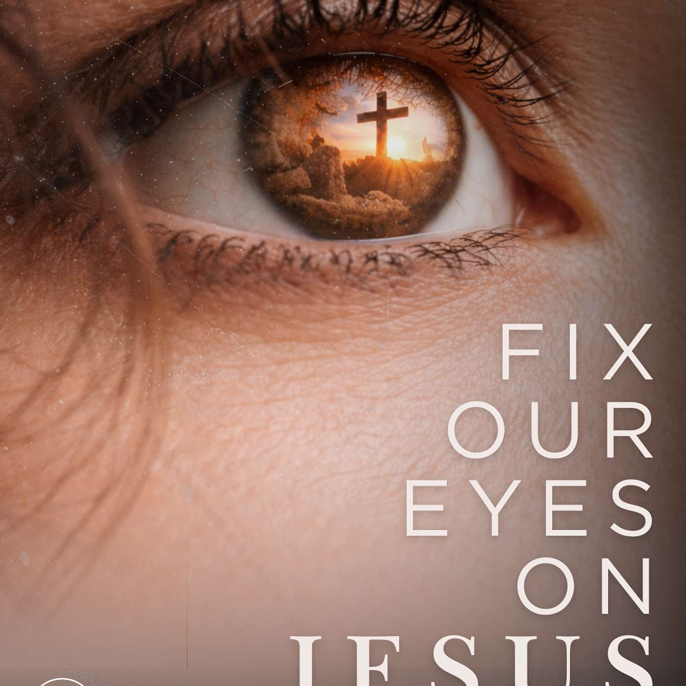 Jesus, Our Brother | Fix Our Eyes On Jesus | Pastor Joel Schulz episode artwork