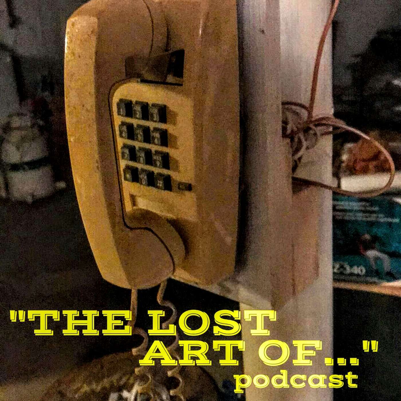 The Lost Art Of Podcast