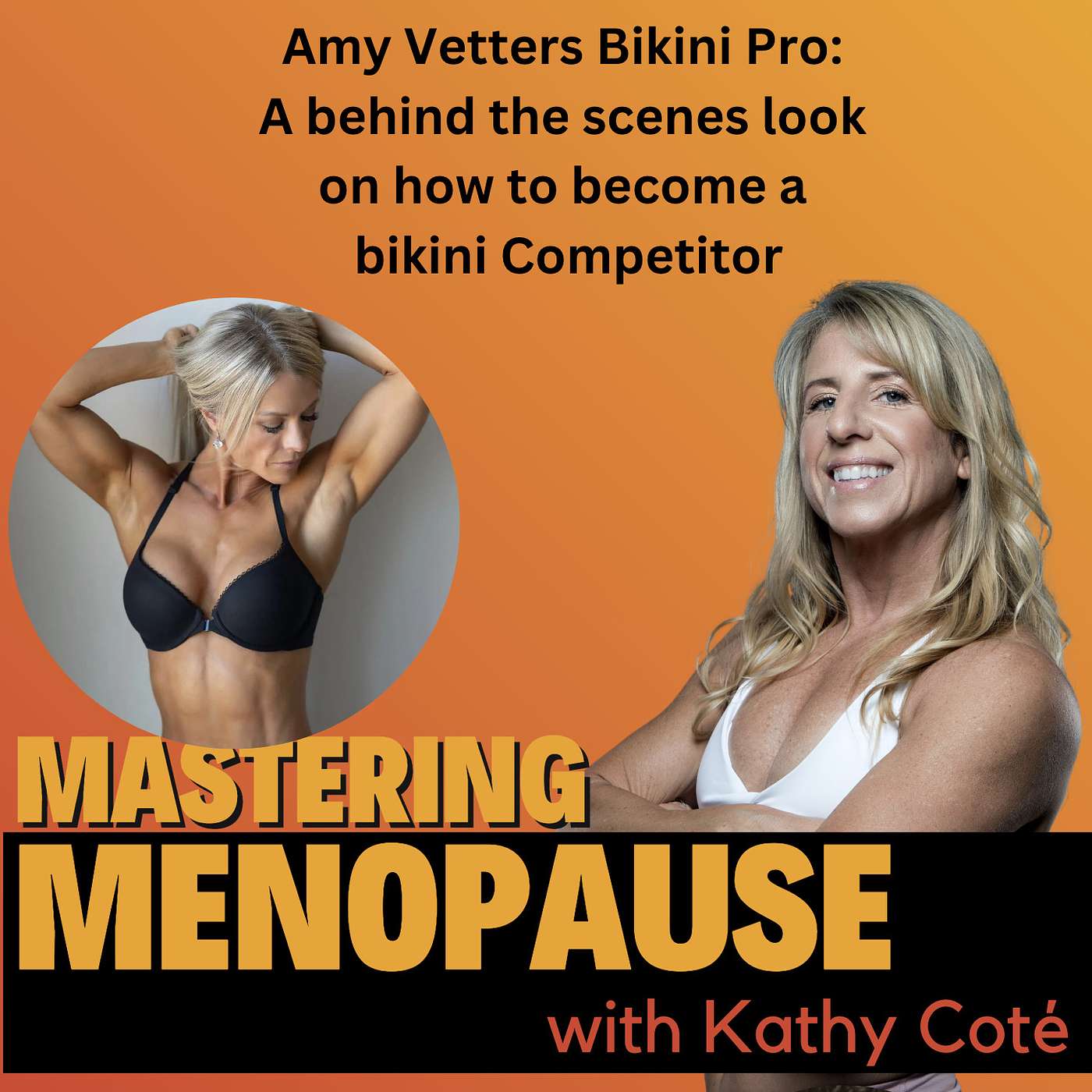 Amy Vetters-What it takes to be an IFBB Bikini Pro episode artwork