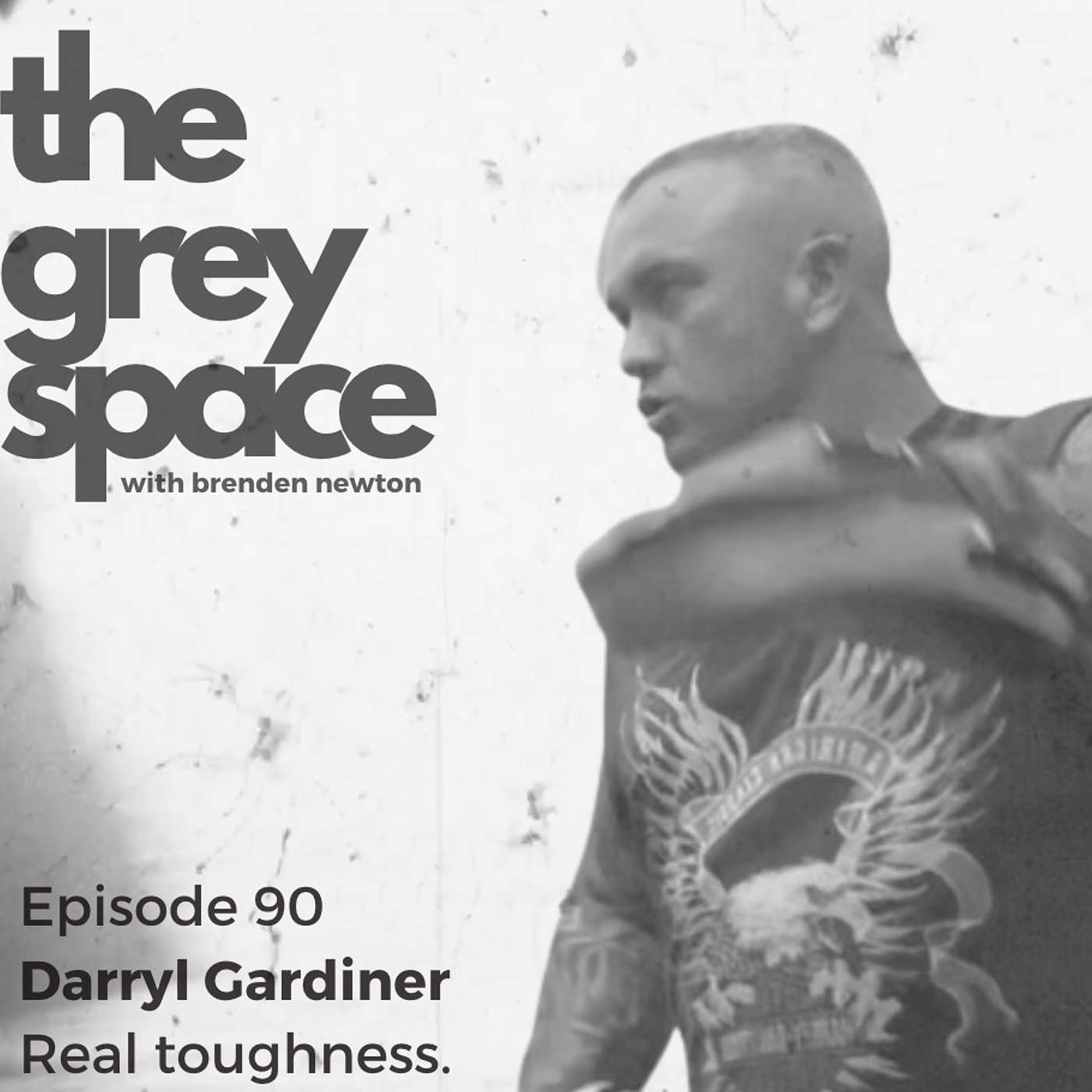 Darryl Gardiner: Real toughness.