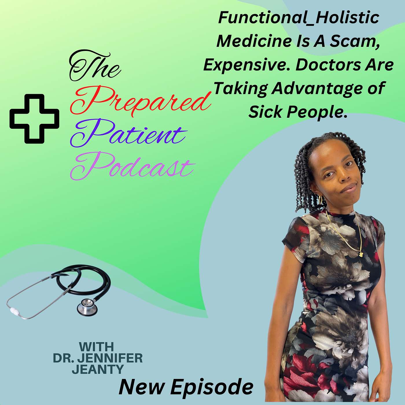 Functional_Holistic Medicine Is A Scam, Expensive. Doctors Are Taking Advantage of Sick People. episode artwork