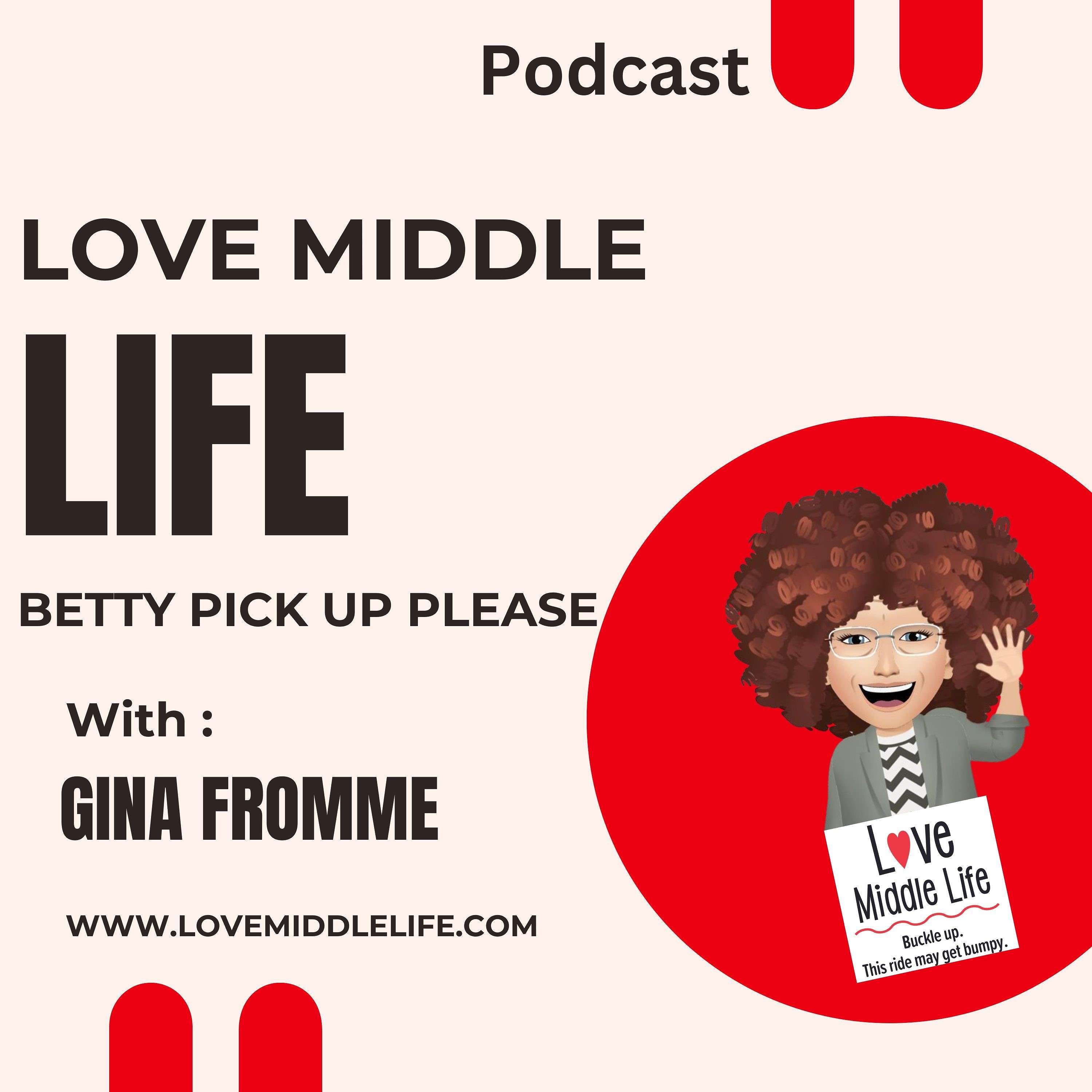 Welcome to the Love Middle Life - The Podcast
