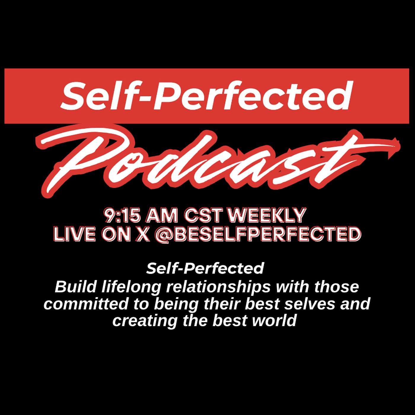 Self-Perfected Podcast